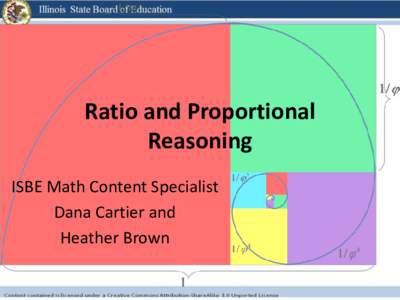 Ratio and Proportional Reasoning ISBE Math Content Specialist Dana Cartier and Heather Brown