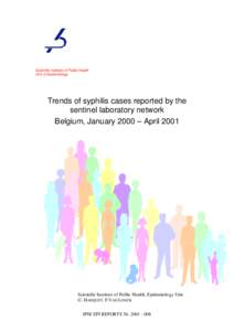 Scientific Institute of Public Health Unit of Epidemiology Trends of syphilis cases reported by the sentinel laboratory network Belgium, January 2000 – April 2001