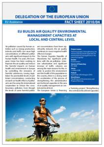 DELEGATION OF THE EUROPEAN UNION EU Assistance FACT SHEET[removed]EU BUILDS AIR QUALITY ENVIRONMENTAL