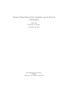 Markov Chain Monte Carlo Algorithm and Its Rate of Convergence Yihui Tian University of Toronto December 25, 2014
