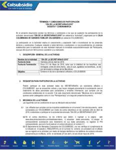 TÉRMINOS Y CONDICIONES DE PARTICIPACIÓN “DÍA DE LA SECRETARIA/O 2016” BOGOTÁ Y CUNDINAMARCA En el presente documento constan los términos y condiciones a los que se sujetarán los participantes de la actividad d