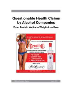 Questionable Health Claims by Alcohol Companies From Protein Vodka to Weight-loss Beer A Marin Institute Report