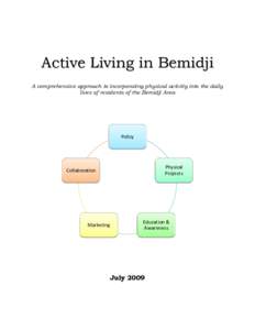 Active Living in Bemidji A comprehensive approach to incorporating physical activity into the daily lives of residents of the Bemidji Area Policy