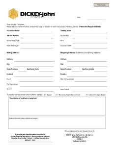 Print Form  Date Dear Valued Customer, Please fill out the form below and print a copy to be sent in with the product needing service. (*Note the Required fields)
