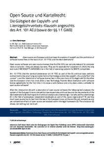 Open Source und Kartellrecht: Die Gültigkeit der Copyleft- und Lizenzgebührverbots-Klauseln angesichts des Art. 101 AEU (sowie der §§ 1 f. GWB) von Arne Nordmeyer LL.M., Dipl.-Jur., Doktorand am Institut für