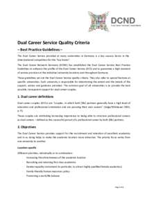 Dual Career Service Quality Criteria – Best Practice Guidelines – The Dual Career Service provided at many universities in Germany is a key success factor in the (inter)national competition for the “top brains”. 