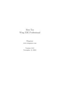 How-Tos Wing IDE Professional Wingware www.wingware.com Version 5.0.0
