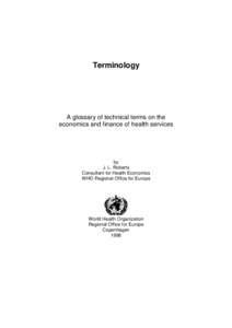 Terminology  A glossary of technical terms on the economics and finance of health services  by