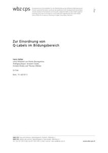 Zur Einordnung von Q-Labels im Bildungsbereich Hans Keller unter Mitarbeit von Martin Baumgartner, Wolfgang Beywl, Armand Claude,