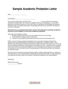 Sample Academic Probation Letter Date ____________________ Dear Brother _________________________, Our records indicate that your GPA for the _____________ term was below the minimum standard for membership. The minimum 