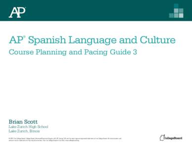 AP Spanish Language and Culture Course Planning and Pacing Guide by Brian Scott 2012