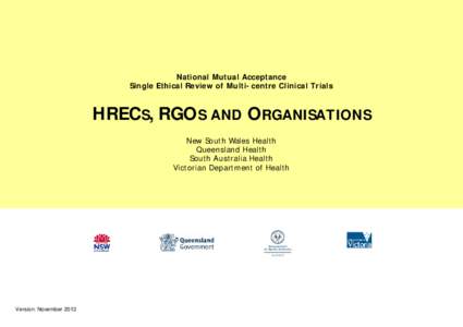 National Mutual Acceptance Single Ethical Review of Multi-centre Clinical Trials HRECS, RGOS AND ORGANISATIONS New South Wales Health Queensland Health