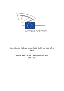 Committee on Budgetary Control / Committee on Economic and Monetary Affairs / Comitology / Council of the European Union / 6th European Parliament / European Parliament / Committees of the European Parliament / Committee on the Environment /  Public Health and Food Safety