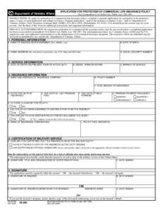 APPLICATION FOR PROTECTION OF COMMERCIAL LIFE INSURANCE POLICY (Servicemembers Civil Relief Act, Public Law[removed]INSTRUCTIONS: To apply for protection of a commercial life insurance policy, complete a separate applic