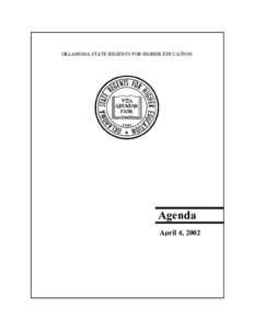 OKLAHOMA STATE REGENTS FOR HIGHER EDUCATION  Agenda April 4, 2002  NOTE