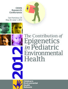 Abstracts of the CEHN Conference: The Contributions of Epigenetics in Pediatric Environmental Helath