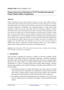 Michael Zelin (Choose Support, LLC)  Empowering Green Education in TVET through International Project-Based Online Competitions Abstract Online competitions for the best projects related to Green is one way to spark stud