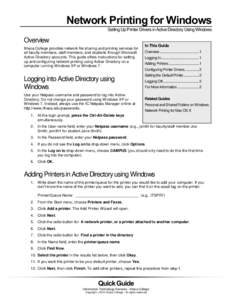 Network Printing for Windows Setting Up Printer Drivers in Active Directory Using Windows Overview Ithaca College provides network file sharing and printing services for all faculty members, staff members, and students t