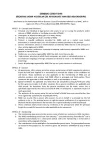 GENERAL CONDITIONS STICHTING VOOR NEDERLANDSE AFRIKAANSE HANDELSBEVORDERING Also known as the Netherlands-African Business Council, hereinafter referred to as NABC, with its registered office at Prinses Beatrixlaan 614, 