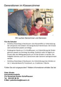 Generationen im Klassenzimmer  Wir suchen Seniorinnen und Senioren Für die Schulen  Schulhaus Rosenberg in Neuhausen: eine Klassenhilfe zur Unterstützung