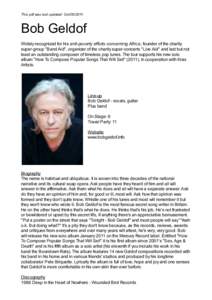This pdf was last updated: Oct[removed]Bob Geldof Widely recognized for his anti-poverty efforts concerning Africa , founder of the charity super-group 