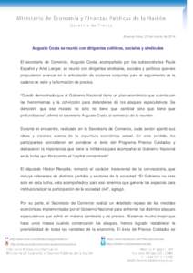 Buenos Aires, 25 de marzo de[removed]Augusto Costa se reunió con dirigentes políticos, sociales y sindicales El secretario de Comercio, Augusto Costa, acompañado por los subsecretarios Paula Español y Ariel Langer, se 