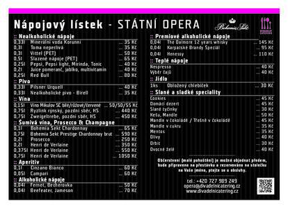 NJ_SO_FINAL_A4_2015.qxp_Sestava:47 Stránka 1  Nápo j o v ý l í s t e k - S T Á T N Í OPERA :: Nealkoholické nápoje 0,33l 0,3l