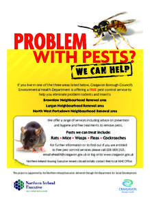 [removed]CBC Pest Control A5_Layout[removed]:56 Page 1  If you live in one of the three areas listed below, Craigavon Borough Council’s Environmental Health Department is offering a FREE pest control service to h