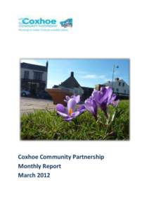 Coxhoe Community Partnership Monthly Report March 2012 Monthly Report March 2012 Introduction