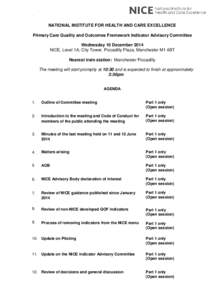 .  NATIONAL INSTITUTE FOR HEALTH AND CARE EXCELLENCE Primary Care Quality and Outcomes Framework Indicator Advisory Committee Wednesday 10 December 2014 NICE, Level 1A, City Tower, Piccadilly Plaza, Manchester M1 4BT