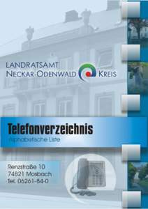 LANDRATSAMT  Postfach 1464, 74819 Mosbach Neckarelzer Straße 7, 74821 Mosbach  Gebäude 8 - Hauptgebäude