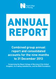 ANNUAL REPORT Combined group annual report and consolidated accounts for the nine months to 31 December 2013