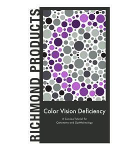 Color / Perception / Vision / Light / Color blindness / Farnsworth-Munsell 100 hue test / Ishihara test / Monochromacy / Dichromacy / Color vision / Farnsworth Lantern Test / Jay Neitz