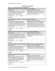 Systematic Review Appraisal Worksheet  SYSTEMATIC REVIEWS Step 1: Are the results of the review valid? What Question (PICO) did the systematic review address? What is best?