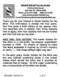 XAVIER SOCIETY for the BLIND 154 East 23rd Street New York, NY[removed]Phone: ([removed][removed]www.xaviersocietyfor theblind.org E-mail [removed]