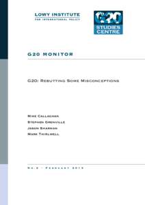 G20 MONITOR  G20: Rebutting Some Misconceptions Mike Callaghan Stephen Grenville