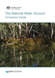 The National Water Account Companion Guide The National Water Account: Companion Guide Published by the Bureau of Meteorology GPO Box 1289