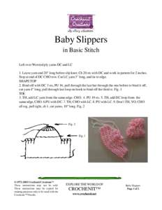 Baby Slippers in Basic Stitch Left over Worsted ply yarns DC and LC 1. Leave yarn end 20