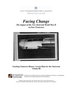 Facing Change The Impact of the New Deal and World War II on East Tennessee Teaching Tennessee History: Lesson Plans for the Classroom Volume III