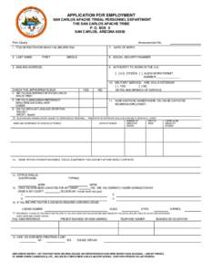 APPLICATION FOR EMPLOYMENT SAN CARLOS APACHE TRIBAL PERSONNEL DEPARTMENT THE SAN CARLOS APACHE TRIBE P. O. BOX 0 SAN CARLOS, ARIZONA[removed]Print Clearly