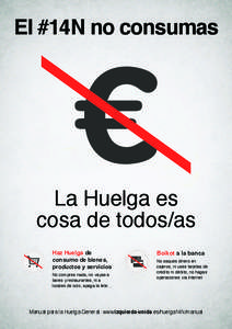 El #14N no consumas  La Huelga es cosa de todos/as Haz Huelga de consumo de bienes,