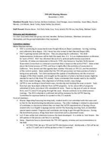 TPA UAC Meeting Minutes November 2, 2010 Members Present: Nancy Farnan, Barbara Goldman, Caryl Hodges, Jason Immekus, Susan Macy, Nicole Merino, Lori Misaki, Steve Turley, Katie Pedley (by phone) Staff Present: Wayne Bac