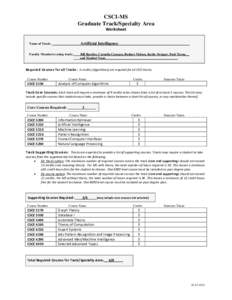 CSCI-MS Graduate Track/Specialty Area Worksheet  Name of Track:  Artificial Intelligence