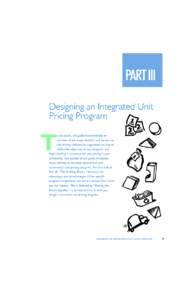 PART III Designing an Integrated Unit Pricing Program T