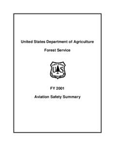 United States Department of Agriculture Forest Service FY 2001 Aviation Safety Summary