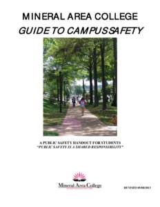 MINERAL AREA COLLEGE  GUIDE TO CAMPUS SAFETY A PUBLIC SAFETY HANDOUT FOR STUDENTS “PUBLIC SAFETY IS A SHARED RESPONSIBILITY”