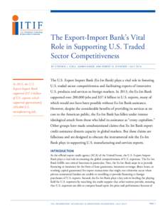 The Export-Import Bank’s Vital Role in Supporting U.S. Traded Sector Competitiveness BY STEPHEN J. EZELL, ADAMS NAGER, AND ROBERT D. ATKINSON | JULY[removed]In 2013, the U.S.