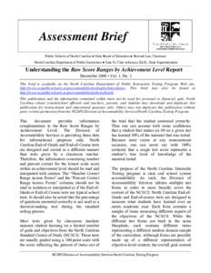 Assessment Brief Public Schools of North Carolina ● State Board of Education ● Howard Lee, Chairman North Carolina Department of Public Instruction ● June St. Clair Atkinson, Ed.D., State Superintendent Understandi
