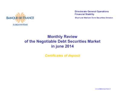 Directorate General Operations Financial Stability Short and Medium-Term Securities Division Monthly Review of the Negotiable Debt Securities Market