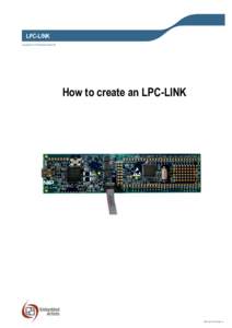 LPC-LINK Copyright 2012 © Embedded Artists AB How to create an LPC-LINK  EA2-USG-1202 Rev A